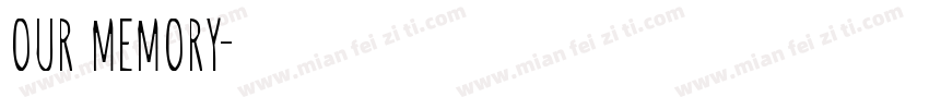 Our memory字体转换